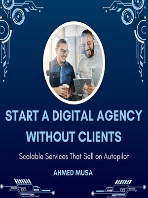 cover image of Start a Digital Agency Without Clients